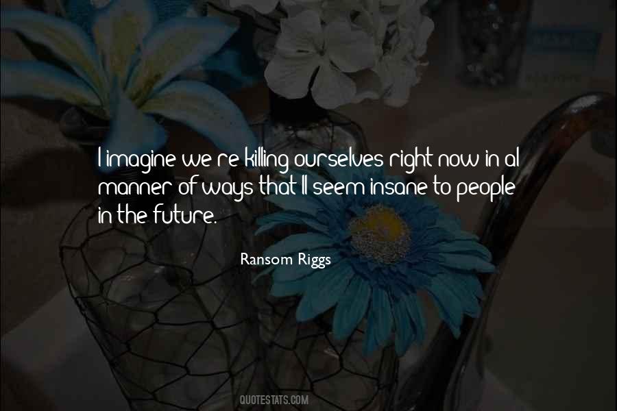 In The Future Quotes #1695503