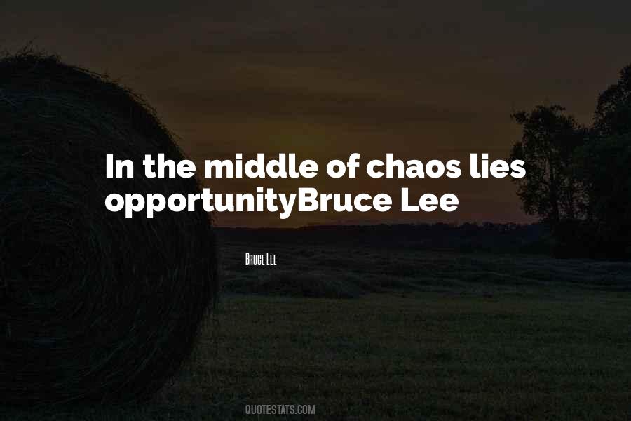 In The Middle Of Chaos Quotes #1740509
