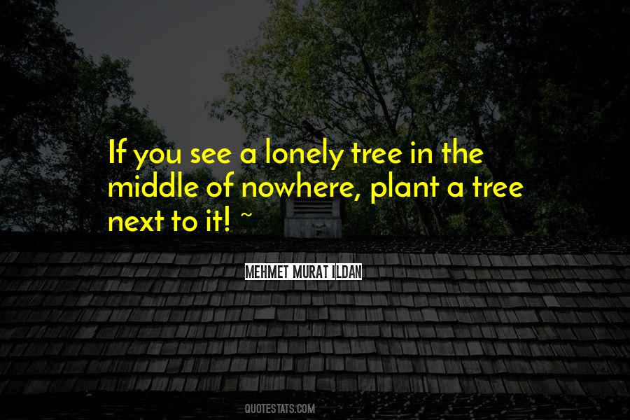 In The Middle Of Nowhere Quotes #598785