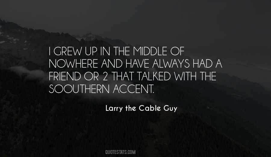 In The Middle Of Nowhere Quotes #784866