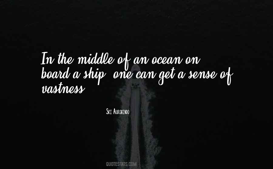 In The Middle Of The Ocean Quotes #726738