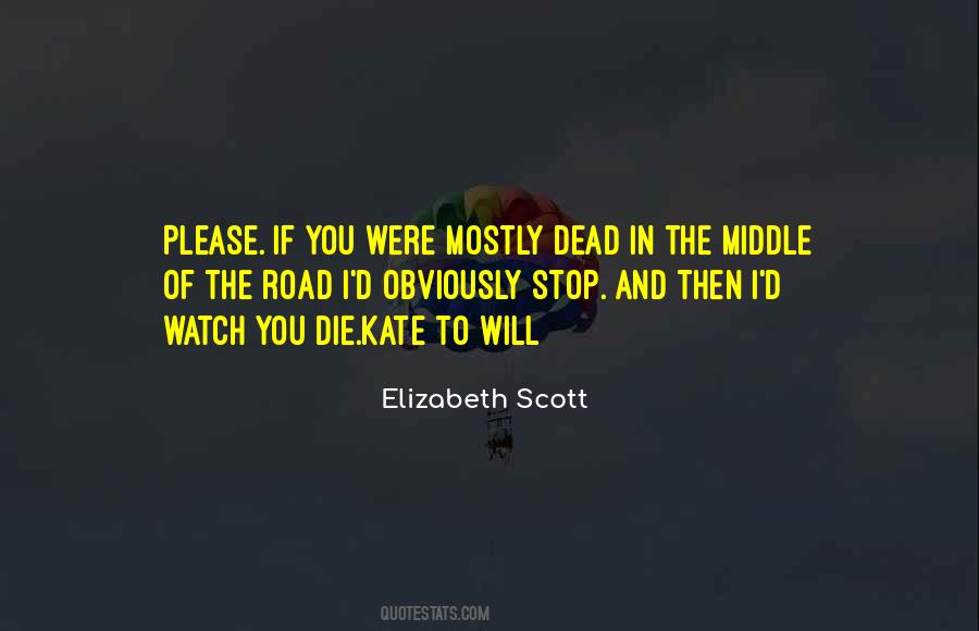 In The Middle Of The Road Quotes #1376598