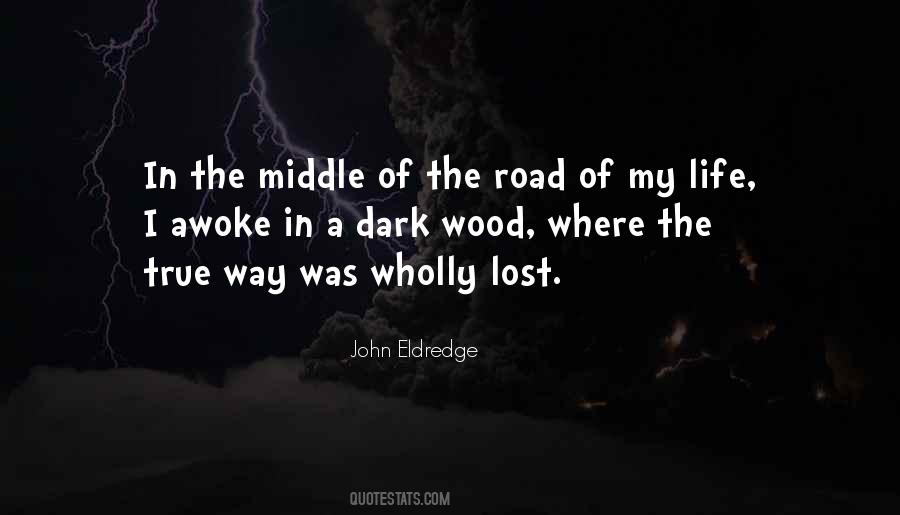 In The Middle Of The Road Quotes #1569809