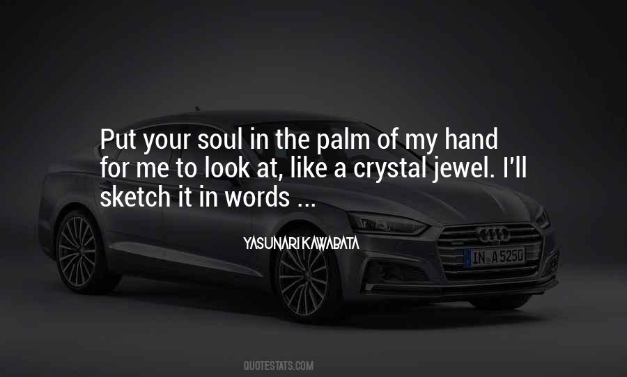 In The Palm Of My Hand Quotes #1474309