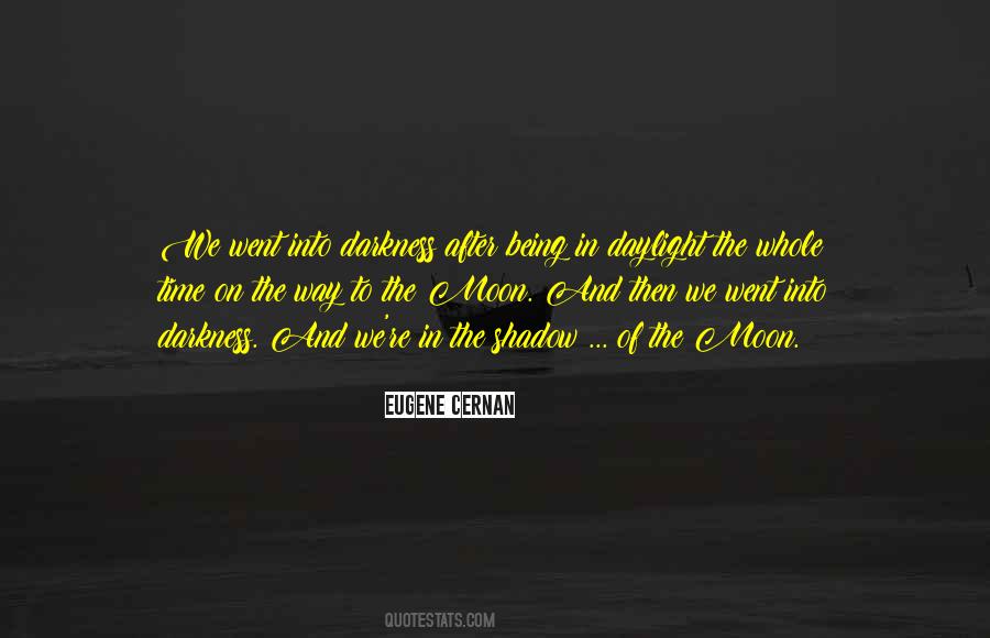 In The Shadow Of The Moon Quotes #482181