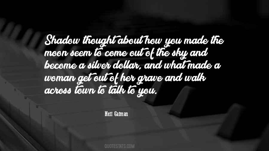 In The Shadow Of The Moon Quotes #655986