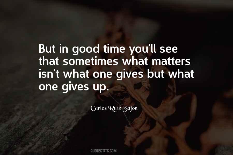 In Time You'll See Quotes #1251768