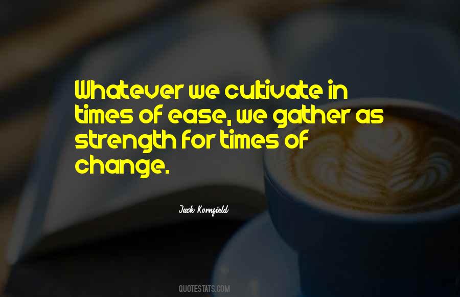 In Times Of Change Quotes #383764