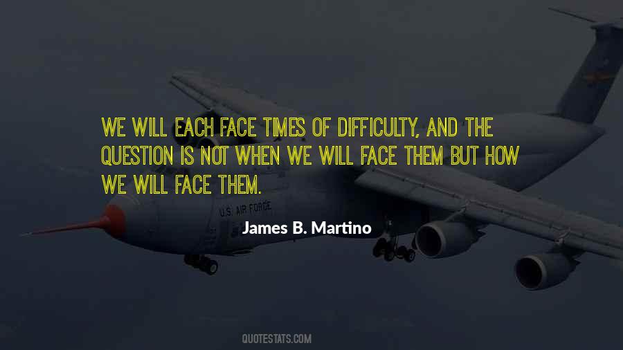 In Times Of Difficulty Quotes #1322306