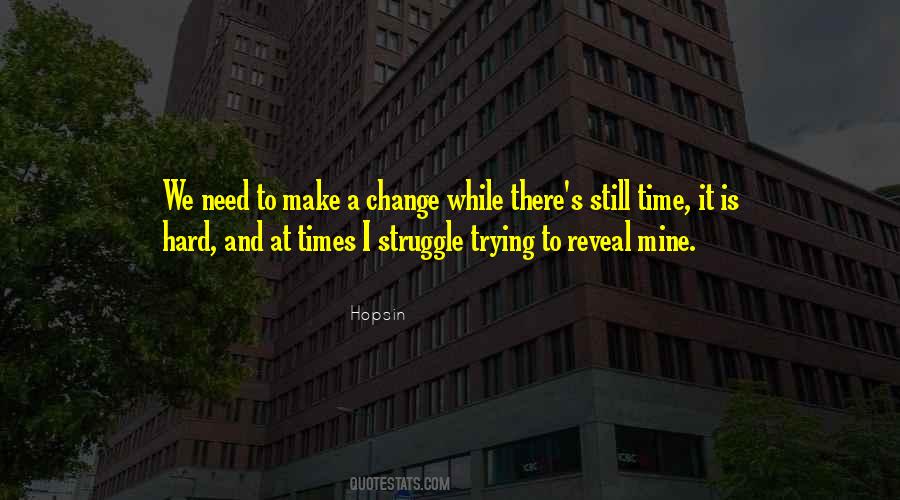 In Times Of Struggle Quotes #1822566