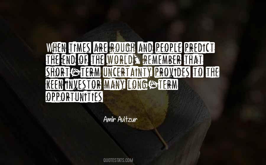 In Times Of Uncertainty Quotes #291056