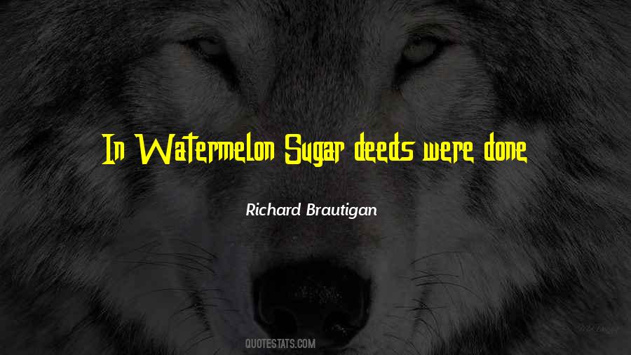 In Watermelon Sugar Quotes #728725
