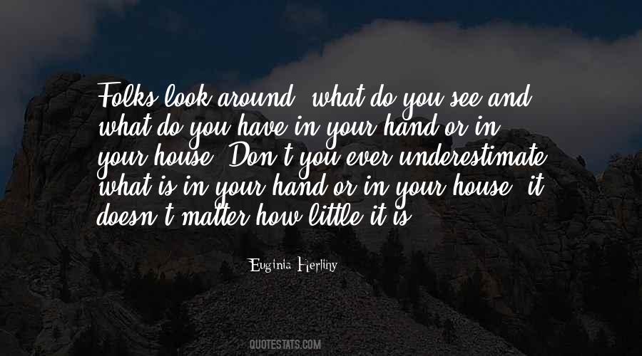 In Your Hand Quotes #1497984