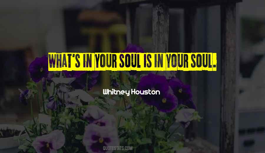 In Your Soul Quotes #34682