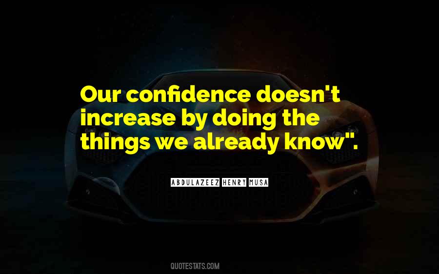 Increase Confidence Quotes #787732