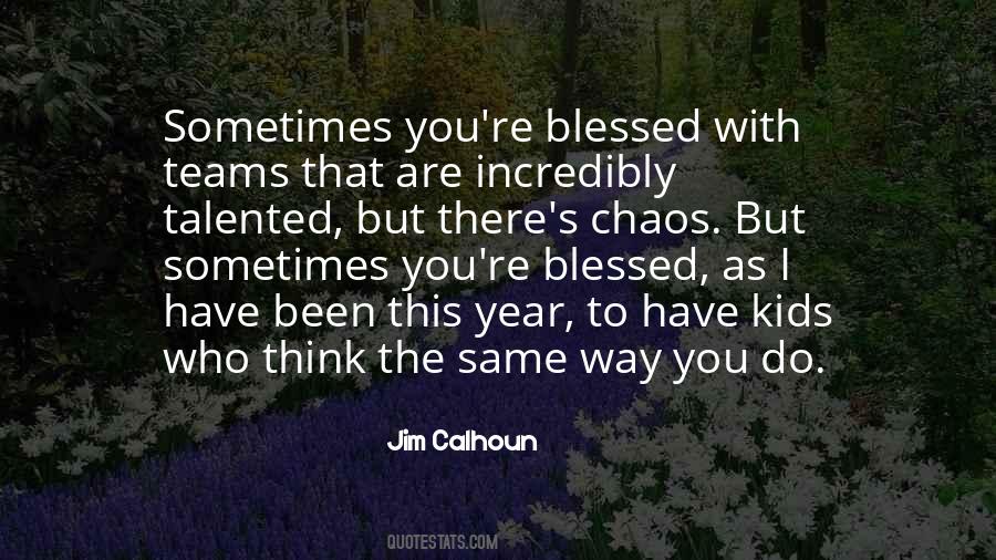 Incredibly Blessed Quotes #1148526