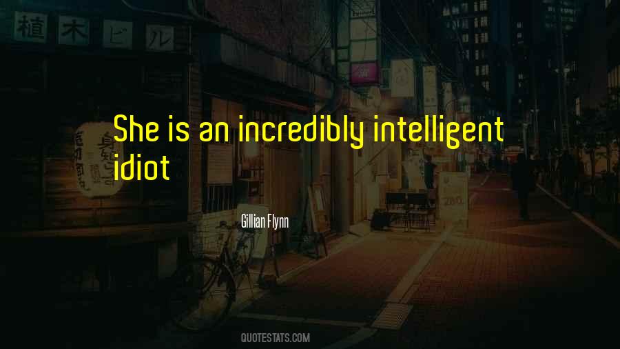 Incredibly Intelligent Quotes #401611