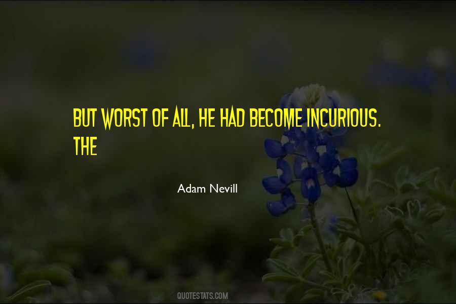 Incurious Quotes #917418