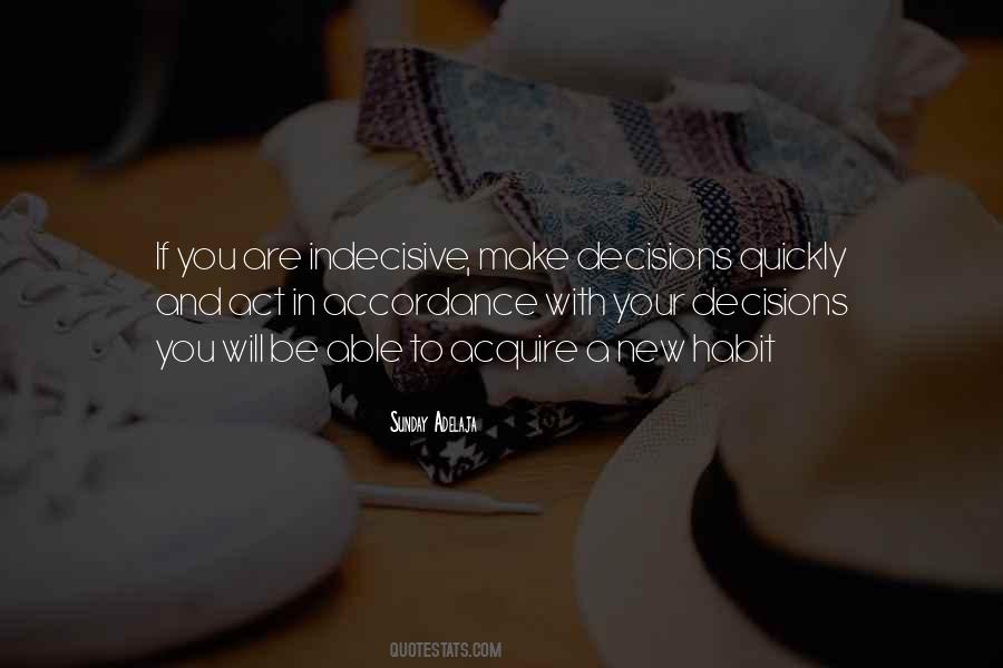 Indecisive Life Quotes #422356