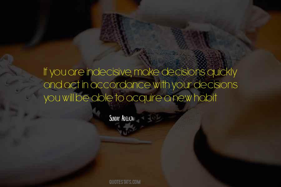 Indecisive Quotes #422356