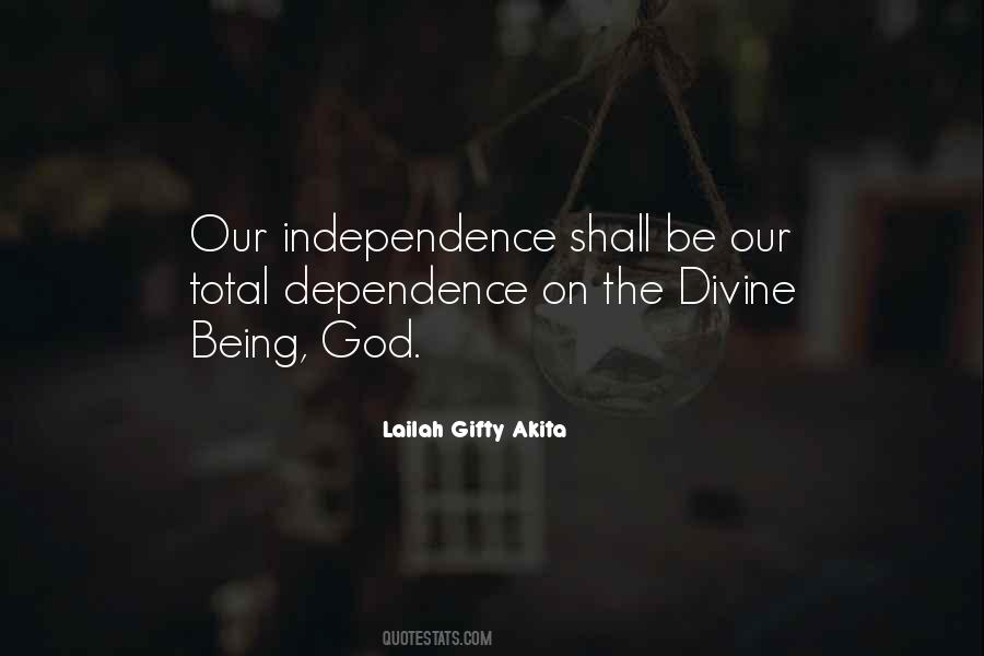 Independence And Dependence Quotes #1302060