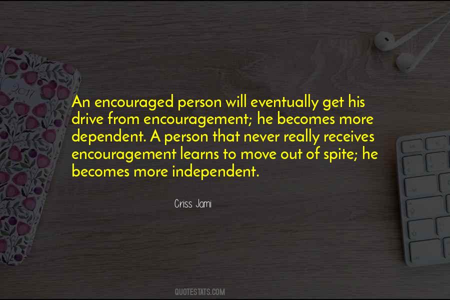 Independence And Dependence Quotes #1423261