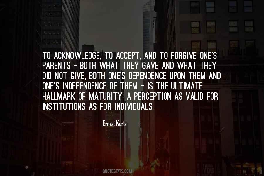 Independence And Dependence Quotes #8952