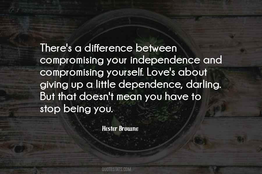 Independence Vs Dependence Quotes #289662