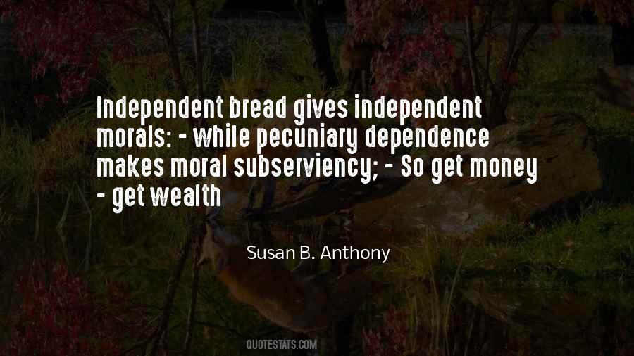 Independence Vs Dependence Quotes #490712