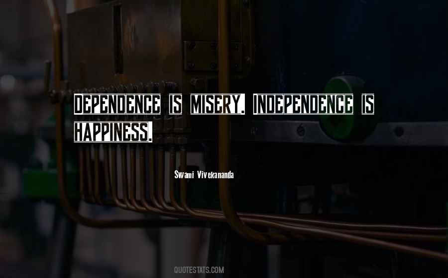 Independence Vs Dependence Quotes #496648