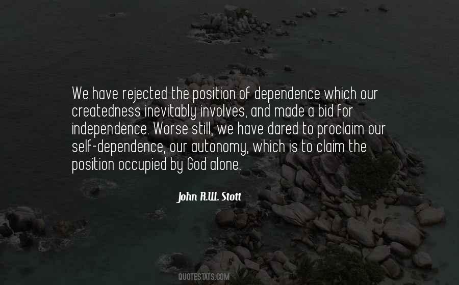 Independence Vs Dependence Quotes #519494