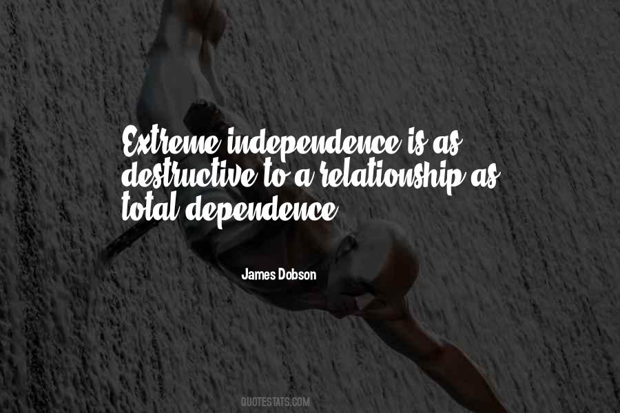 Independence Vs Dependence Quotes #555530