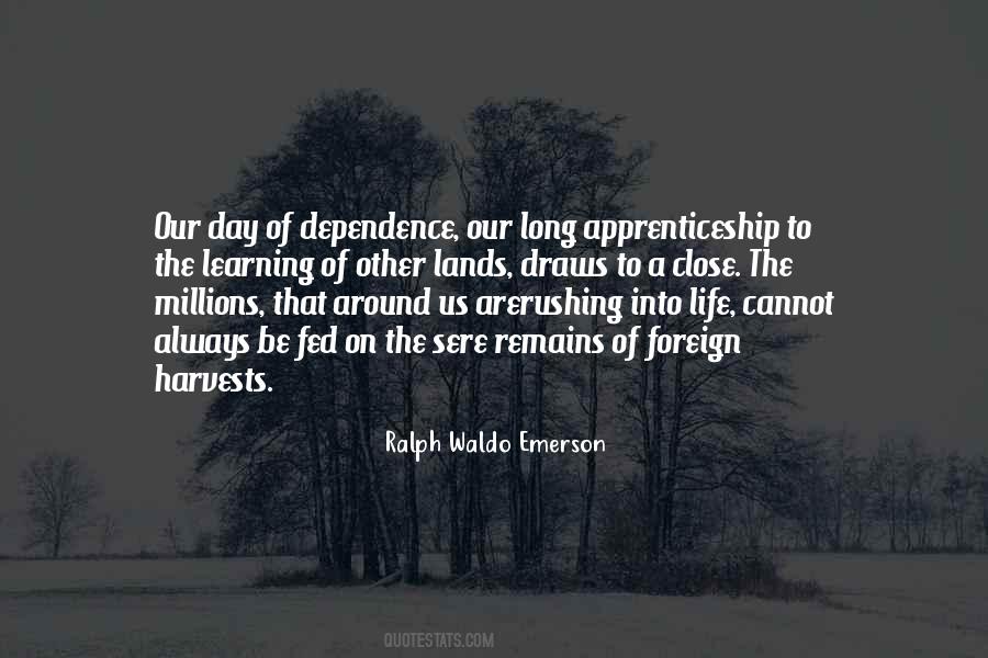 Independence Vs Dependence Quotes #597110