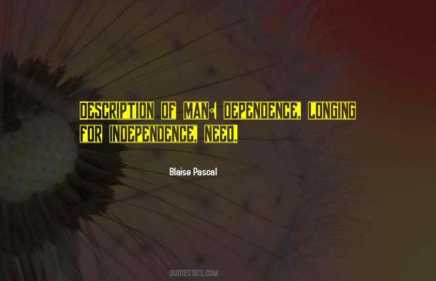 Independence Vs Dependence Quotes #826329