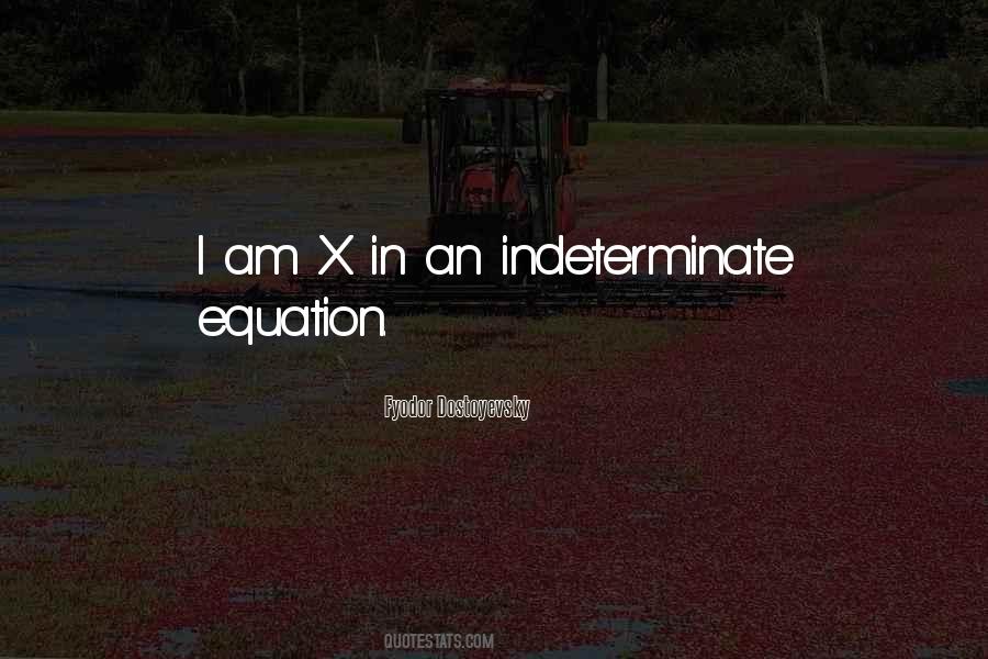 Indeterminate Quotes #1482490