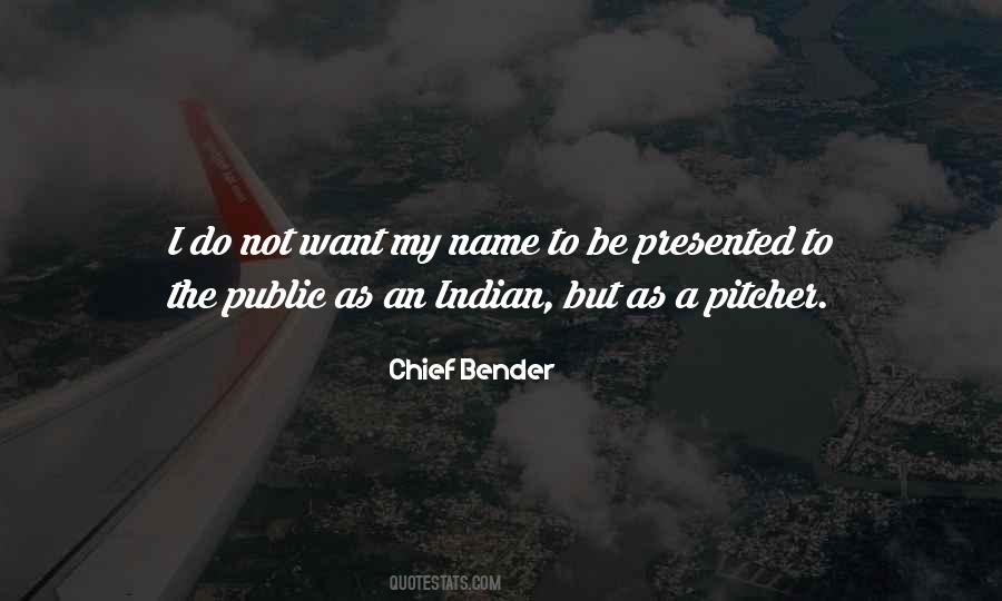 Indian Chief Quotes #1192649