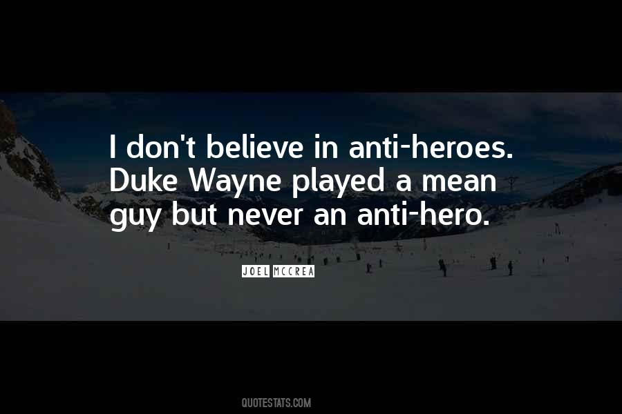 Quotes About The Anti Hero #736848