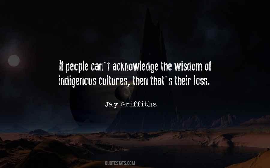 Indigenous Wisdom Quotes #685899