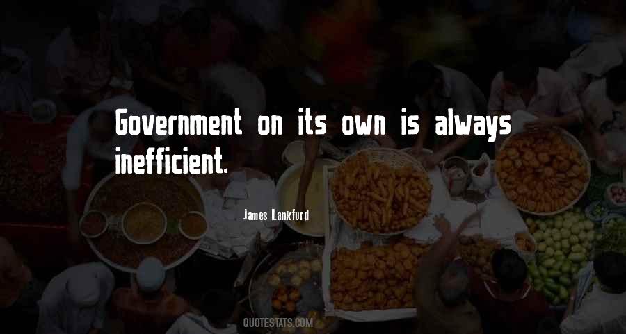 Inefficient Government Quotes #1821932
