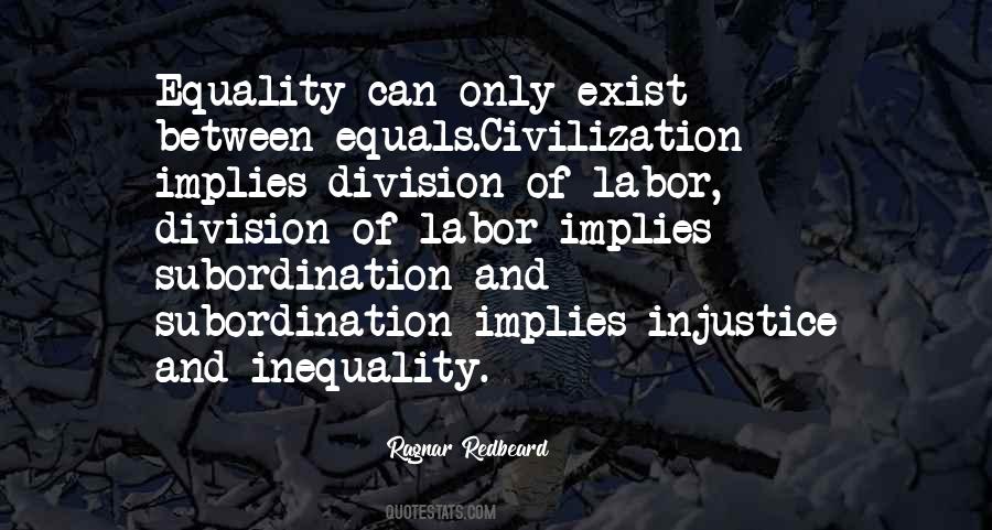 Inequality And Injustice Quotes #601498