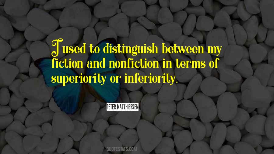 Inferiority Superiority Quotes #1559869