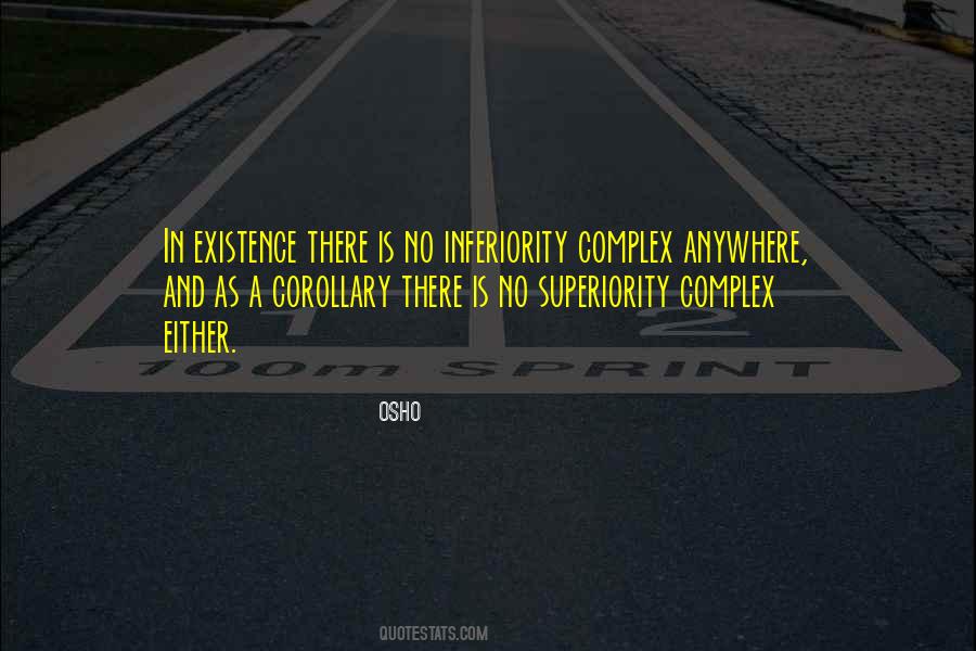 Inferiority Superiority Quotes #6091