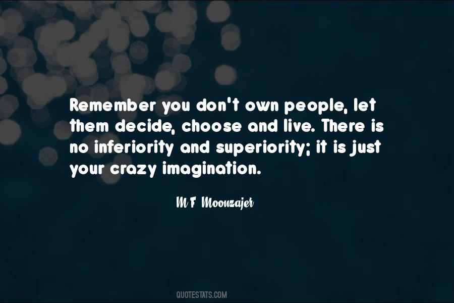 Inferiority Superiority Quotes #8476