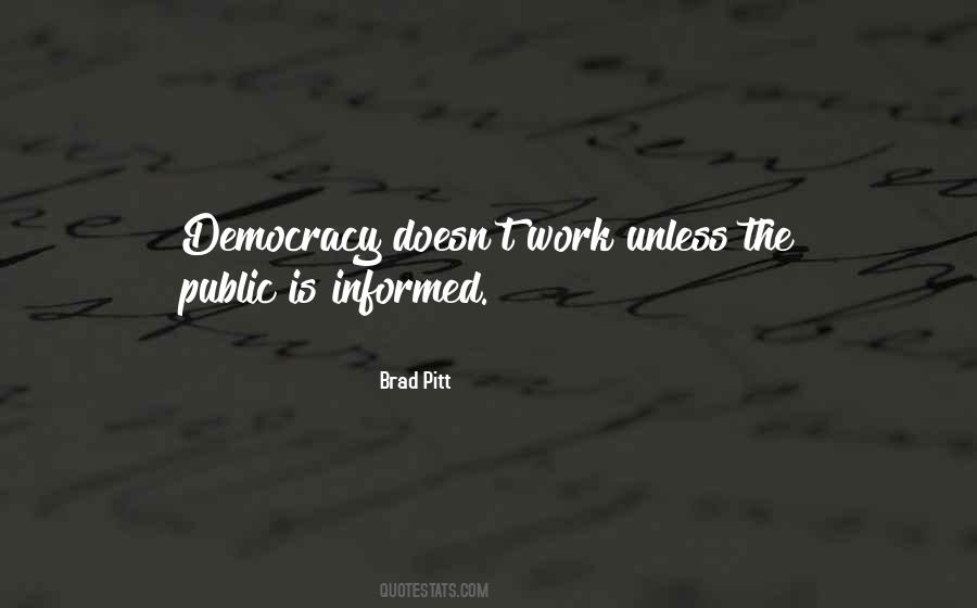 Informed Democracy Quotes #1048845