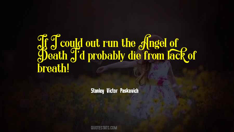 Quotes About The Angel Of Death #1234992