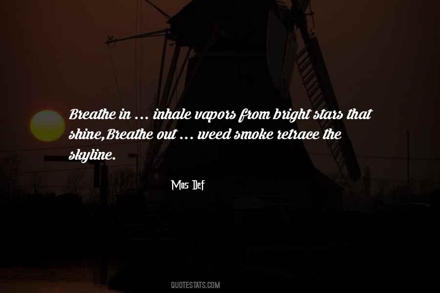 Inhale Smoke Quotes #375838