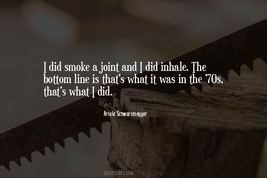Inhale Smoke Quotes #671284