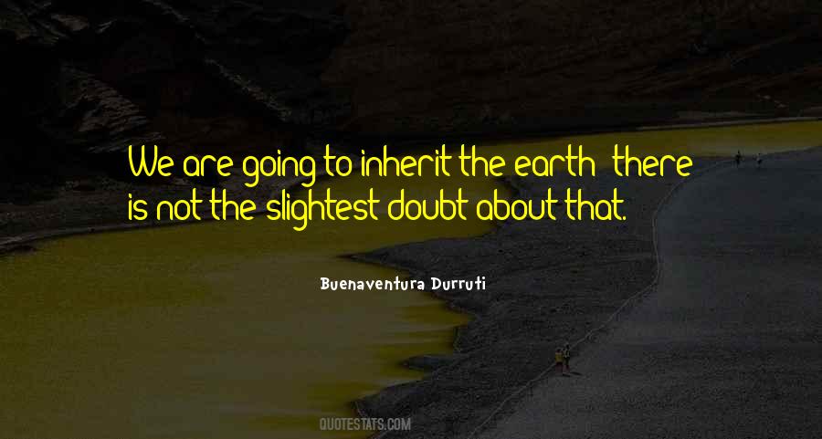 Inherit The Earth Quotes #229202