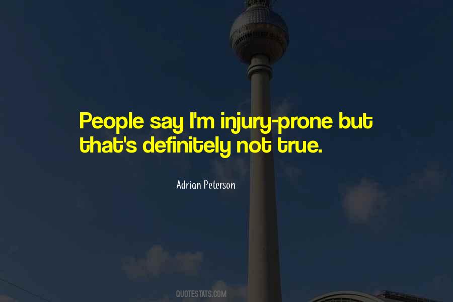 Injury Prone Quotes #1835238