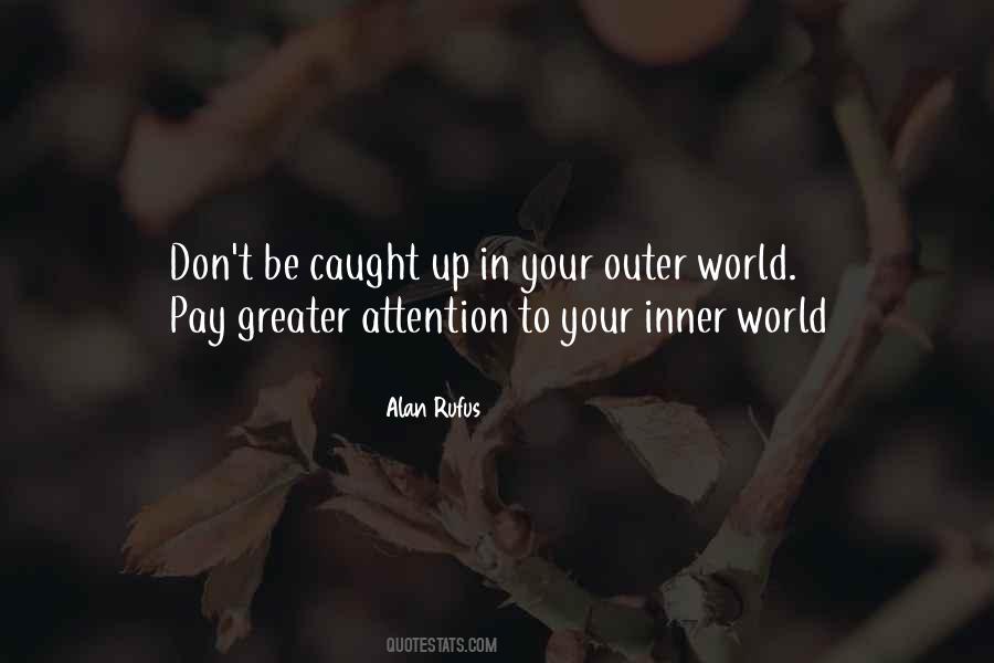 Inner World Outer World Quotes #1541749